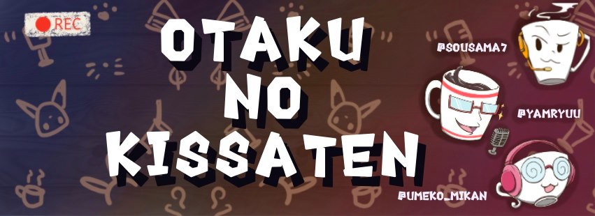 Otaku no Kissaten – Podcast – Podtail